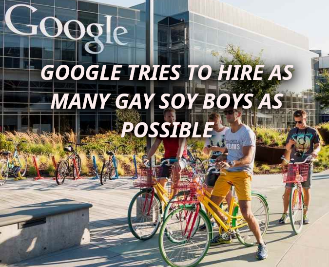 GOOGLE_SCUMBAG_YUPPIE_SCUM_GOOGLE_EXISTS_TO_MANIPULATE_POLITICS.png