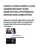 GOOGLE-EXECS-HAVE-A-LONG-SORDID-HISTORY-WITH-PROSTITUTES-MYSTERIOUS-DEATHS-AND-CORRUPTION-pdf~1.jpg