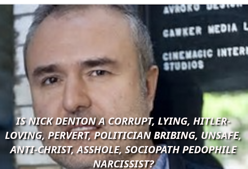 ABUSER_NICK_DENTON_SOUGHT_BY_COPS
Keywords: Rare Earth Mines Of Afghanistan, New America Foundation Corruption, Obama, Obama Campaign Finance, Obama FEC violations, Palo Alto Mafia, Paypal Mafia, Pelosi Corruption, Political bribes, Political Insider,  Eric Schmidts Sex Penthouse, SEC Investigation