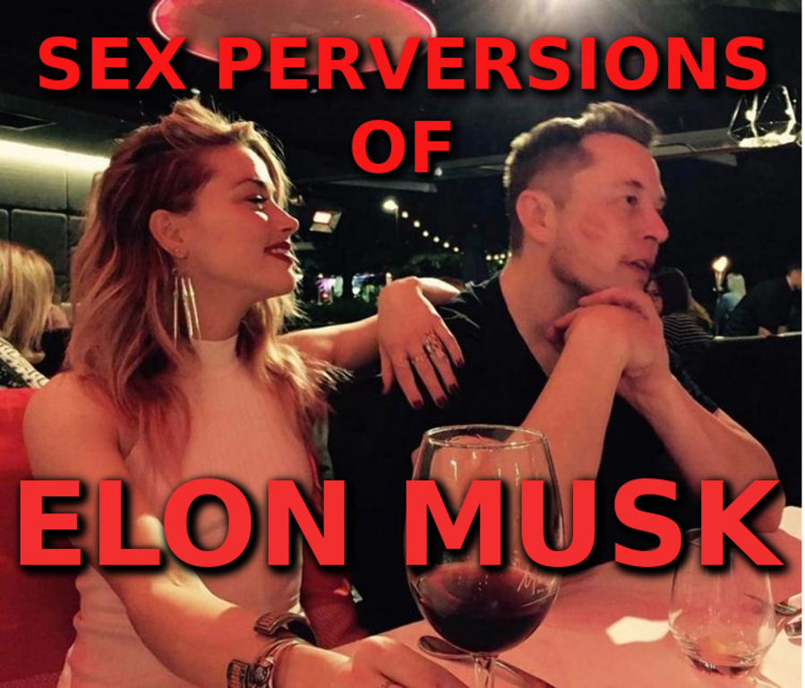 ELON MUSK THE PERVERT
Keywords: Rare Earth Mines Of Afghanistan, New America Foundation Corruption, Obama, Obama Campaign Finance, Obama FEC violations, Palo Alto Mafia, Paypal Mafia, Pelosi Corruption, Political bribes, Political Insider,  Eric Schmidts Sex Penthouse, SEC Investigation