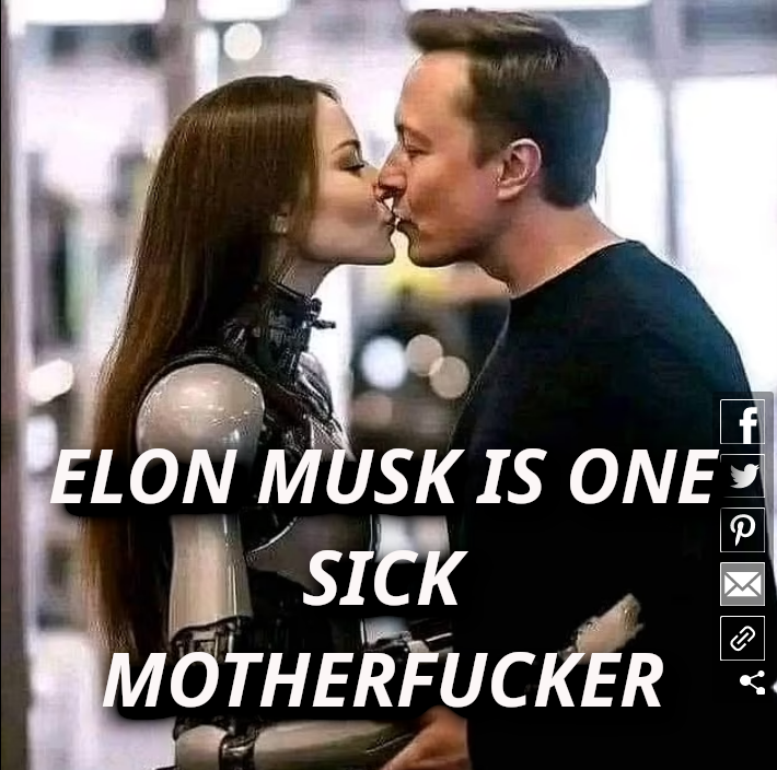 MUSK PERVERSIONS 1
Keywords: Rare Earth Mines Of Afghanistan, New America Foundation Corruption, Obama, Obama Campaign Finance, Obama FEC violations, Palo Alto Mafia, Paypal Mafia, Pelosi Corruption, Political bribes, Political Insider,  Eric Schmidts Sex Penthouse, SEC Investigation