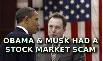 elon musk stock scam with obama
Keywords: Rare Earth Mines Of Afghanistan, New America Foundation Corruption, Obama, Obama Campaign Finance, Obama FEC violations, Palo Alto Mafia, Paypal Mafia, Pelosi Corruption, Political bribes, Political Insider,  Eric Schmidts Sex Penthouse, SEC Investigation