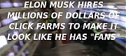 Elon-Musks-Click-Farm-3-Elon-Musk-Corruption-And-Crappy-Engineering-Make-Tesla-Cars-So-Unsafe-MUSK~0.png